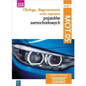 Obsługa, diagnoz oraz naprawa poj. sam. MOT.05 cz1