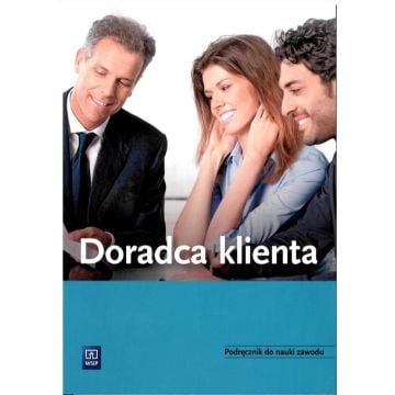 Doradca klienta. Podręcznik do nauki zawodu WSIP