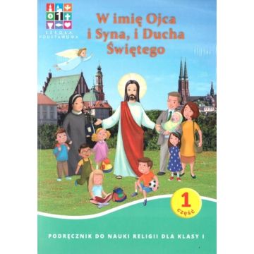 Katechizm SP 1 W imię Ojca i Syna i Ducha Świętego