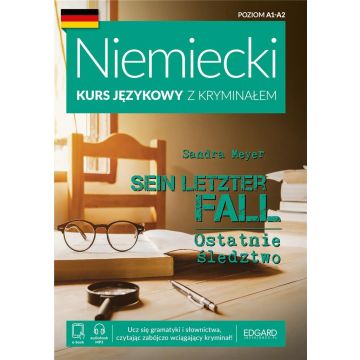 Niemiecki Kurs językowy z kryminałem. Sein letzter