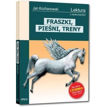 Fraszki,Pieśni,Treny Kochanowskiego z oprac. GREG