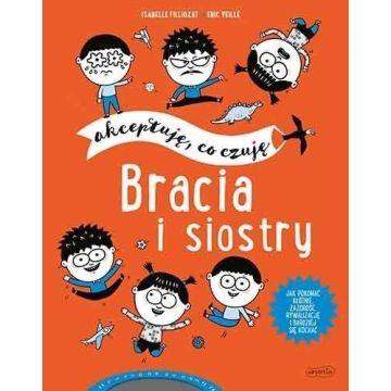 Bracia i siostry. Akceptuję, co czuję