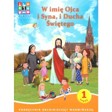 Katechizm SP 1 W imię Ojca i Syna.. cz. 1 i 2