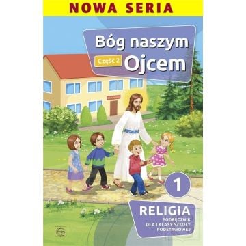 Katechizm SP 1 Bóg naszym Ojcem cz.2 GAUDIUM