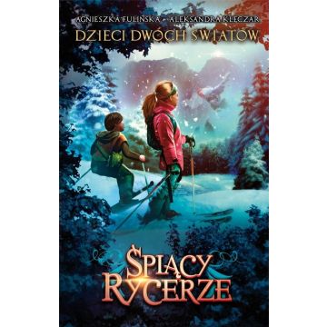 Dzieci dwóch światów T.2 Śpiący rycerze