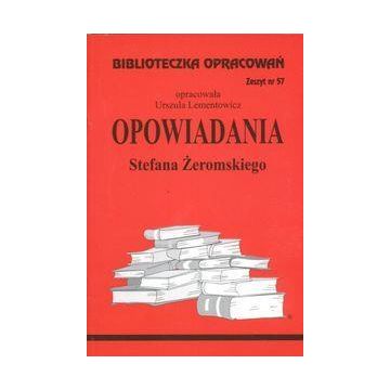Biblioteczka opracowań nr 057 Opowiadania Żeromski