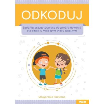 Odkoduj. Zadania przygotowujące do programowania