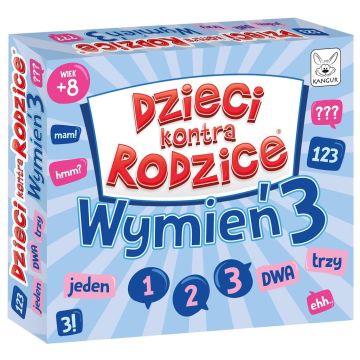 Dzieci kontra Rodzice. Wymień 3