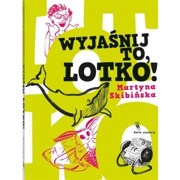 Wyjaśnij to, Lotko!