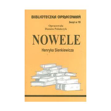 Biblioteczka opracowań nr 070 Nowele H.Sienkiewicz