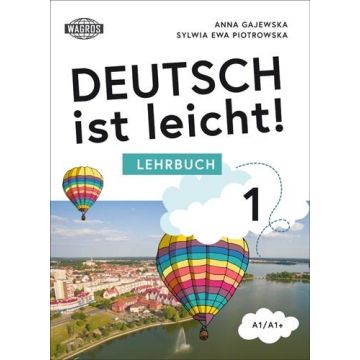 Deutsch ist leicht 1 Lehrbuch A1/A1+