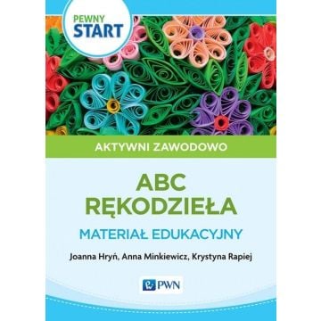 Pewny start. Aktywni zawodowo. Rękodzieło