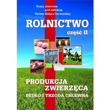 Rolnictwo cz.2 Produkcja zwierzęca. Bydło i trzoda