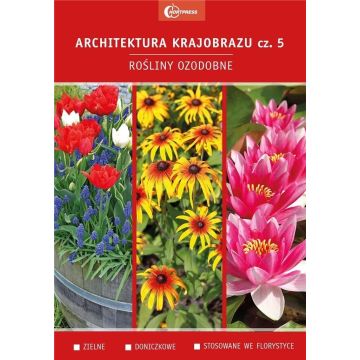 Architektura krajobrazu 5 Rośliny ozdobne