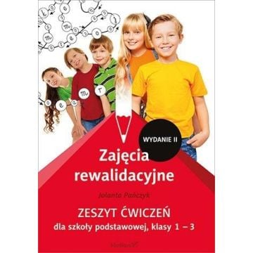 Zajęcia rewalidacyjne. Zeszyt ćwiczeń... kl. 1-3