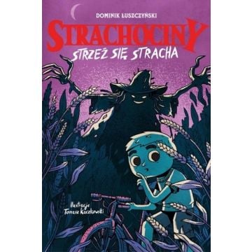 Strachociny. Strzeż się stracha