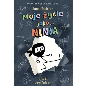 Moje życie jako... Ninja