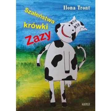 Szaleństwa krówki Zazy
