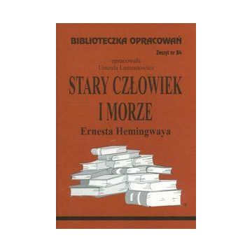 Biblioteczka opracowań nr 084 Stary człowiek i...