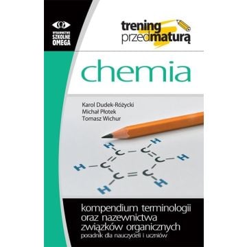 Chemia. Kompendium terminologii oraz nazewnictwa..