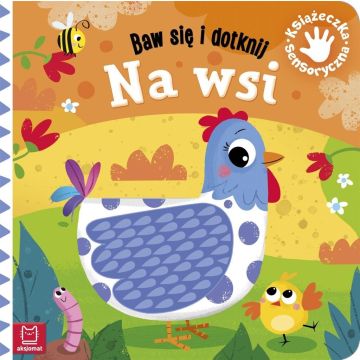 Baw się i dotknij. Na wsi. Książeczka sensoryczna