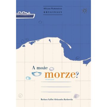 A może morze?