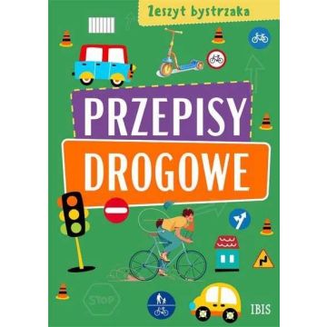 Zeszyt bystrzaka. Przepisy drogowe