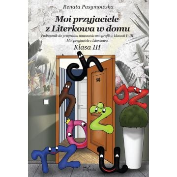 Moi przyjaciele z Literkowa w domu