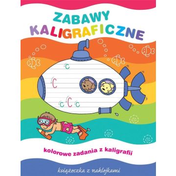 Zabawy kaligraficzne. Książeczka z naklejkami