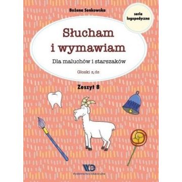 Słucham i wymawiam. Zeszyt 8. Głoski z,dz