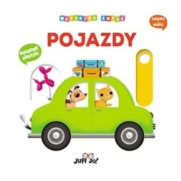 Motoryka smyka. Pojazdy