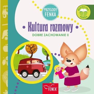 Przygody Fenka. Dobre zachowanie. Kultura rozmowy