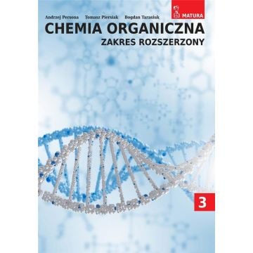 Chemia organiczna Zakres Rozszerzony T.3