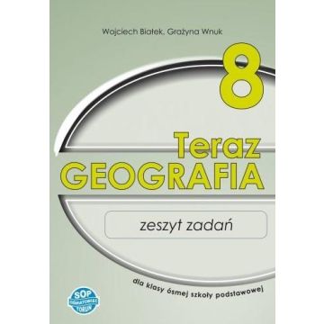Geografia SP 8 Teraz geografia zeszyt zadań SOP