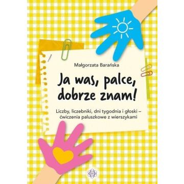 Ja was, palce, dobrze znam! Liczby, liczebniki...