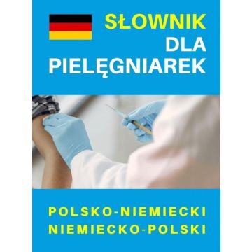 Słownik dla pielęgniarek pol-niem. niem-pol.