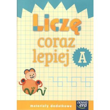 Już W Szkole Nowe 1 Liczę coraz lepiej A NE