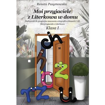 Moi przyjaciele z Literkowa w domu. Klasa 1