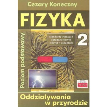 Fizyka 2. Oddziaływania w przyrodzie