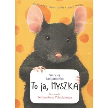 To ja, MYSZKA