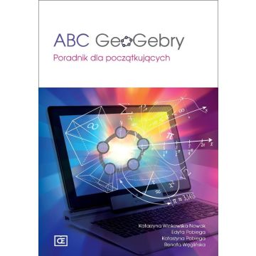 ABC GeoGebry. Poradnik dla początkujących