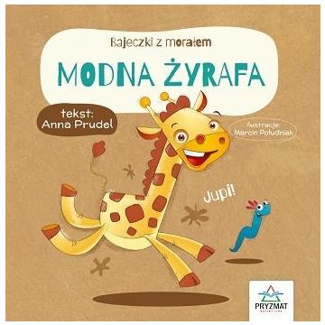 Bajeczki z morałem. Modna żyrafa