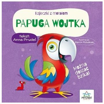 Bajeczki z morałem. Papuga Wojtka