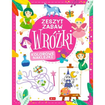 Wróżki. Zeszyt zabaw