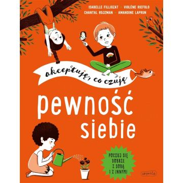 Pewność siebie. Akceptuję, co czuję