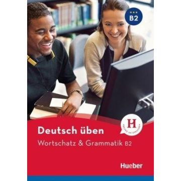 Wortschatz & Grammatik B2 HUEBER