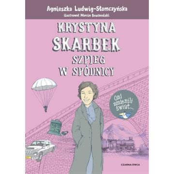 Krystyna Skarbek. Szpieg w spódnicy