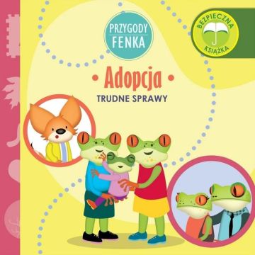 Przygody Fenka. Trudne sprawy. Adopcja