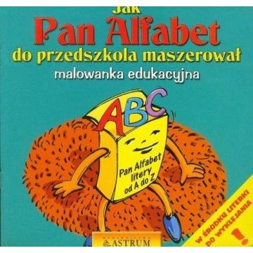 Jak Pan Alfabet do przedszkola...Malowanka