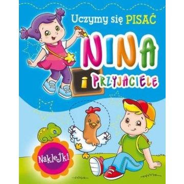 Nina i przyjaciele. Uczymy się pisać